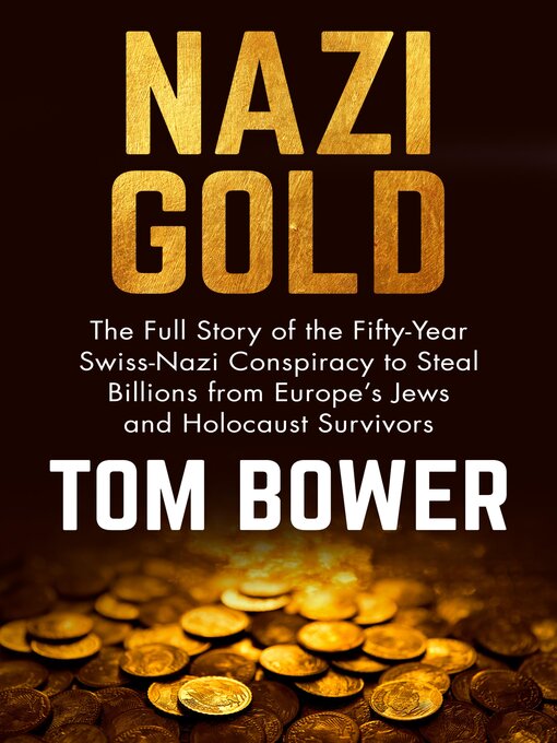Title details for Nazi Gold by Tom Bower - Available